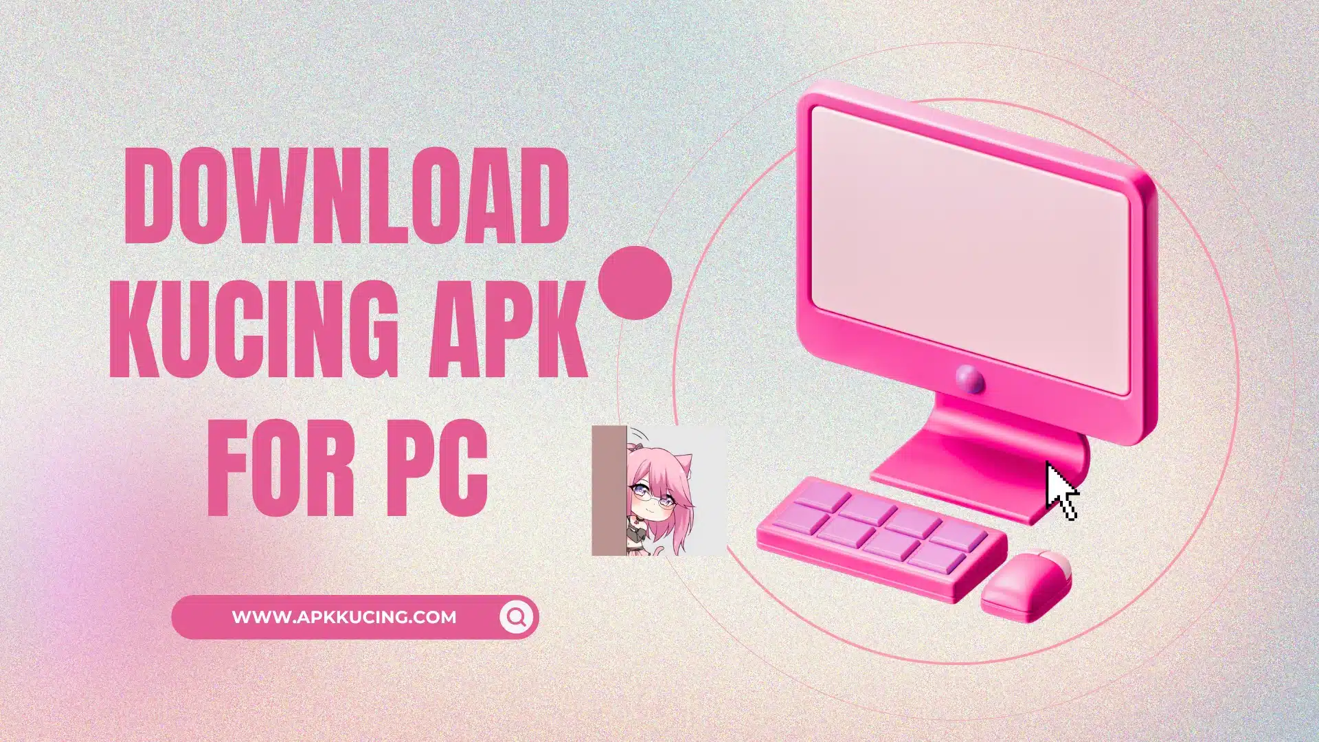 Download APK Kucing For PC